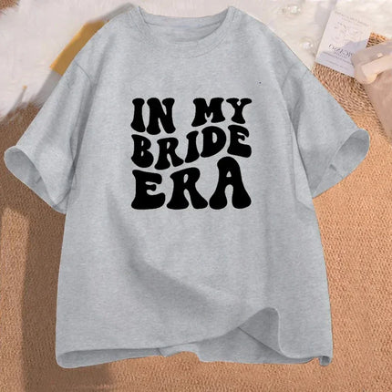 In My Bride Era T-shirts Engagement Bachelorette Trendy Tshirt Cotton Short Sleeve Female Clothing Vintage Bride Party Tee Shirt