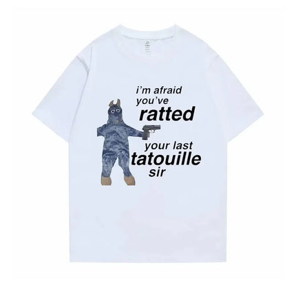 Ratatouille Graphic Print T-Shirt Im Afeaid Youve Ratted Your Last Tatouille Sir T Shirt Funny Mouse Tees Men Women Cute Tshirts