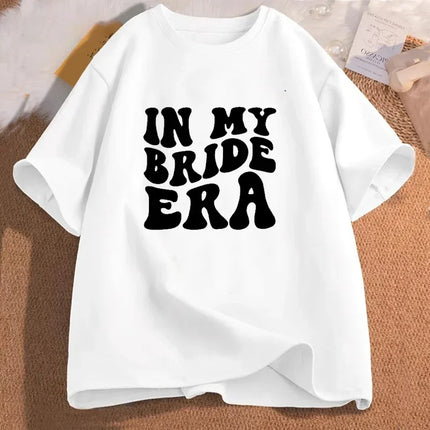 In My Bride Era T-shirts Engagement Bachelorette Trendy Tshirt Cotton Short Sleeve Female Clothing Vintage Bride Party Tee Shirt