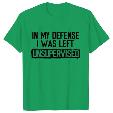 Men's Funny Shirt in My Defense I Was Left Unsupervised Humor Birthday Mans Tee Short Sleeve O-neck Men's Tee Tshirt Clothing