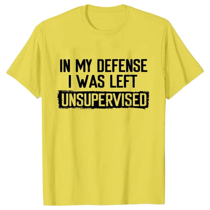 Men's Funny Shirt in My Defense I Was Left Unsupervised Humor Birthday Mans Tee Short Sleeve O-neck Men's Tee Tshirt Clothing