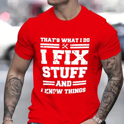 Funny Mechanic I Fix Stuff and Know Things Shirts for Men Short Sleeve Men's T-shirt Humor Mechanic T-Shirt Gift for Dad Husband