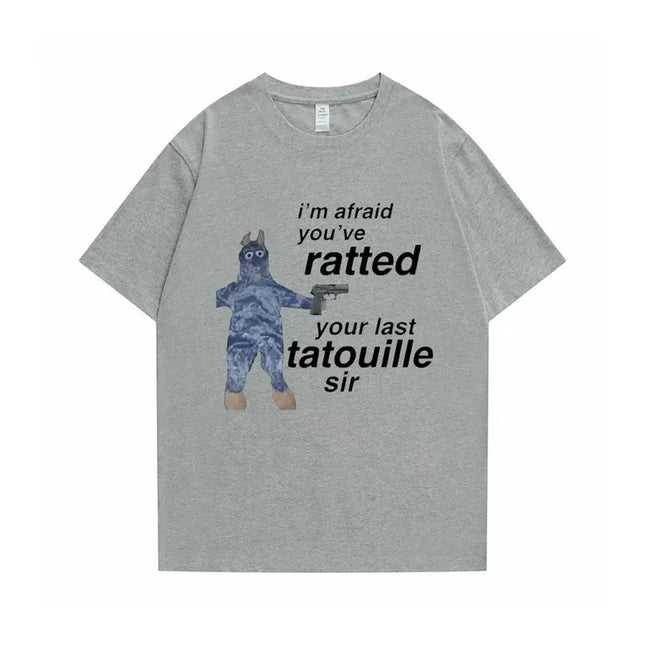 Ratatouille Graphic Print T-Shirt Im Afeaid Youve Ratted Your Last Tatouille Sir T Shirt Funny Mouse Tees Men Women Cute Tshirts
