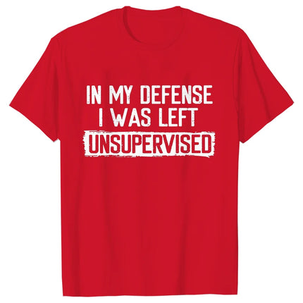 Men's Funny Shirt in My Defense I Was Left Unsupervised Humor Birthday Mans Tee Short Sleeve O-neck Men's Tee Tshirt Clothing